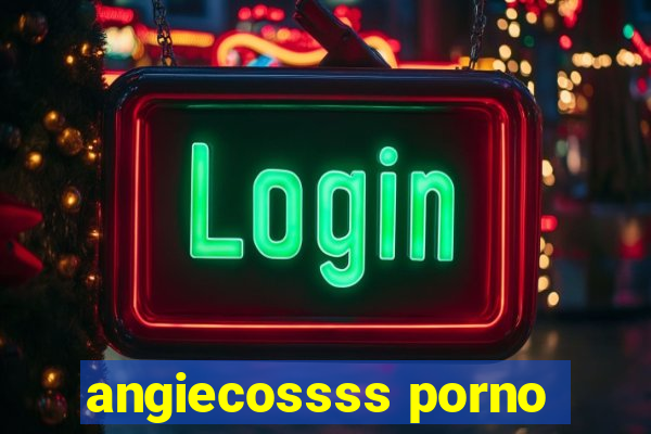 angiecossss porno